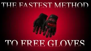 The Fastest Way to Get FREE Gloves in CSGO