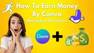 How To Earn Money By Canva | Kids Animation Videos