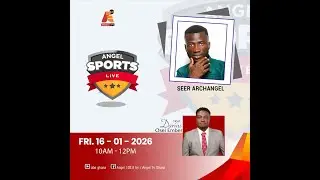 AngelSportsLive with Saddick Adams, Darius Osei Ember and the Team || 19-01-2026