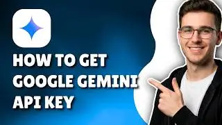 How To Get Google Gemini API Key (Step-by-Step Guide 2026)