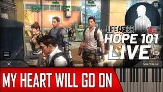LifeAfter Hope 101 Live: My Heart Will Go On - Titanic Cover (Celine Dion)