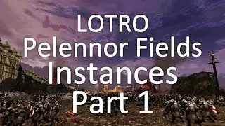 The Silent Street Pelennor Fields 6-Man Instance - LOTRO Update 18 Beta