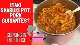 Itaki Shabuki Pot: Pork Guisantes? | Cooking in the Office