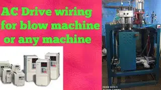 Variable frequency drive wiring for blow machine, AC drive or VFD Connection with machine by jagdeep