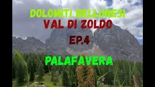 DOLOMITI BELLUNESI - Val di Zoldo (BL)  - Ep.4 - Palafavera