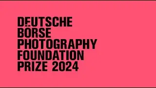 Deutsche B&ouml;rse Photography Foundation Prize 2024 at The Photographers&rsquo; Gallery - exhibition trailer