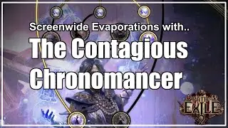 Contagious Chronomancer - screenwide chaos evaporations - build guide (PoE2)