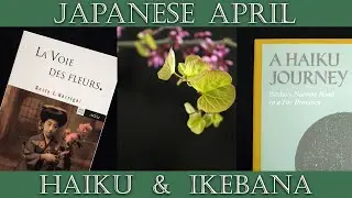 International Haiku Poetry Day : Basho's travels and Ikebana