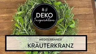 Deko Inspiration: Mediterraner Kräuterkranz zum Selbermachen | Tutorial
