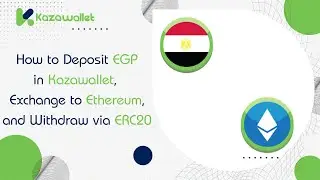 How to Deposit EGP in Kazawallet, Exchange it to Ethereum, and withdraw via ERC20