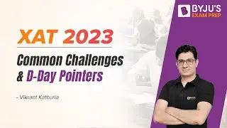 XAT 2023 | XAT Exam Common Challenges and D-Day Pointers | XAT 2023 Exam #xatexam