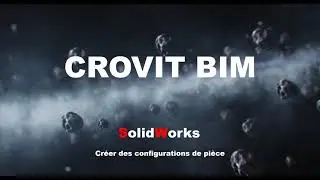 SolidWorks - Créer des configurations de pièce | CROVIT BIM