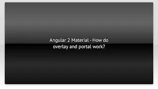 Angular 2 Material - How do overlay and portal work?