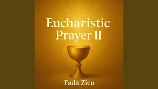 EUCHARISTIC PRAYER II