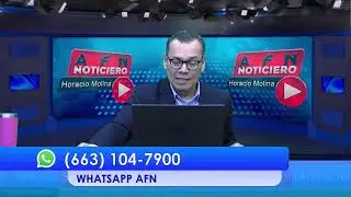 AFN Noticiero Con Horacio Molina 