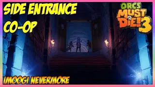 Old Friends - Side Entrance - War Mage Campaign - 5 Skulls 【Orcs Must Die! 3】