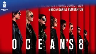 Oceans 8 Official Soundtrack | Moog Necklace - Daniel Pemberton | WaterTower