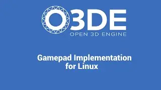 O3DE Gamepad Impelmentation for Linux