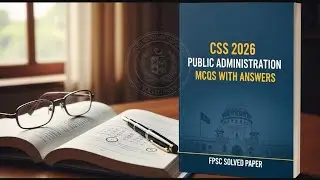 CSS 2026 Public Administration MCQs Solved | FPSC Paper-I with Explanations