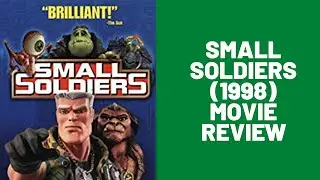 Small Soldiers 1998 Movie Review - Childhood Film