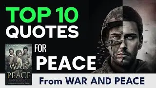 TOP 10 Quotes for PEACE: From War and Peace by Leo Tolstoy | Peaceful Living