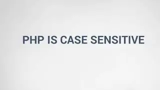 48. PHP Case Sensitive.