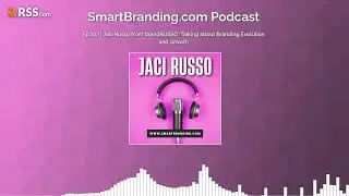Ep.102 | Jaci Russo from brandRUSSO: Talking about Branding Evolution and Growth
