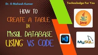 HOW TO CREATE A TABLE IN MYSQL DATABASE USING JAVA IN VS CODE