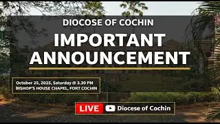 Announcement of New Bishop | Diocese of Cochin | 3:30 PM