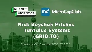 Ник Бойчук представляет Tantalus Systems (GRID.TO) на Planet Microcap Toronto 2025