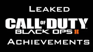 Black Ops 2 Leaked Achievements | LINK IN DESCRIPTION