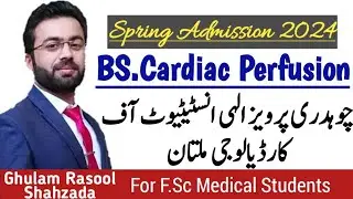 BS Cardiac Perfusion Spring Admission 2024 | Ch. Pervaiz Elahi Institute of Cardiology Multan