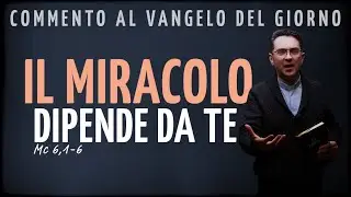 Vangelo del giorno – mer 4 feb 2026 | IL MIRACOLO DIPENDE DA TE - Mc 6,1-6