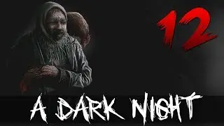 [12] Темная ночь (Давайте поиграем в Darkwood с GaLm)