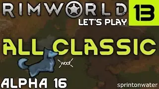 Let's Play RIMWORLD ALPHA 16 - PERMADEATH: Boreal Forest, Cassandra Classic INTENSE Gameplay #13