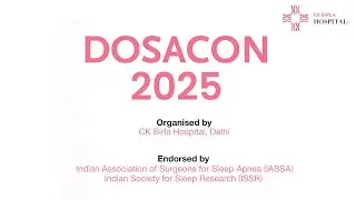 DOSACON 2025: Innovations in Sleep Medicine, Robotics & OSA Management | CK Birla Hospital, Delhi