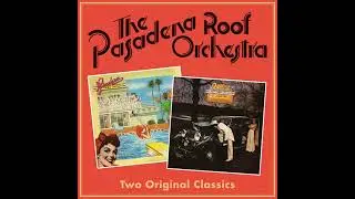 It Seemed Like A Good Idea At The Time - Pasadena Roof Orchestra Two Original Class2015