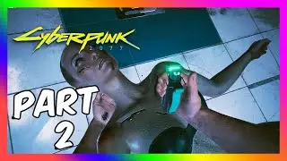 Cyberpunk 2077 | Part 2 - Save Sandra Dorsett | Gameplay Walkthrough No Commentary