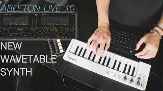 Making Ambient Music Using Only Wavetable in Ableton Live 10