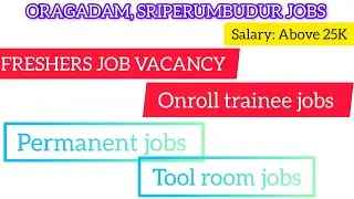 FRESHERS JOB VACANCY | ORAGADAM JOBS | @efejobs #chennaijobs 