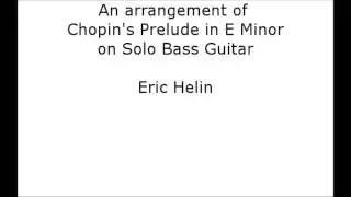Chopin Prelude E Minor - Solo Bass Guitar