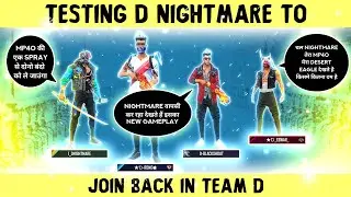 Testing D Nightmare to Join Back into Team D💥 | God Of Shotgun Spray🔥