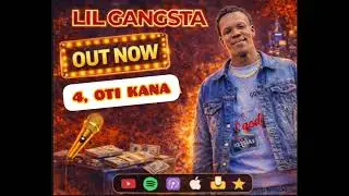 4 LIL GANGSTA OTI KANA OFFICIEL