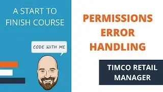 User Permissions and Error Handling - A TimCo Retail Manager Video