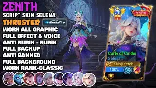 SCRIPT SKIN SELENA ZENITH - CURFE OF CINDER TERBARU - FULL SOUND & EFFECT - NEW PATCH NO BANNED