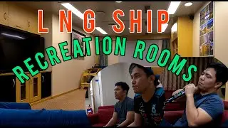 LNG SHIP'S RECREATION ROOM | SeamanVlog 