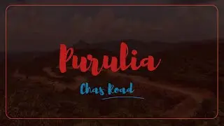 Purulia- Chas Road🤍 | Cinematic Video | Sayandeep Dutta Vlogs
