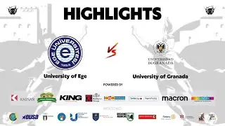HIGHLIGHTS University of EGE - University of Granada | 0 - 0 - 7 - 6 d.c.r.