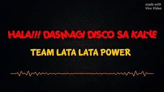 Hala !!! Dasmagi Disco Sa Kalye | TLLP |