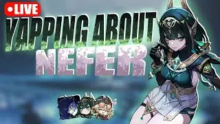 NEFER AND LEAK YAP | Genshin Impact 6.1